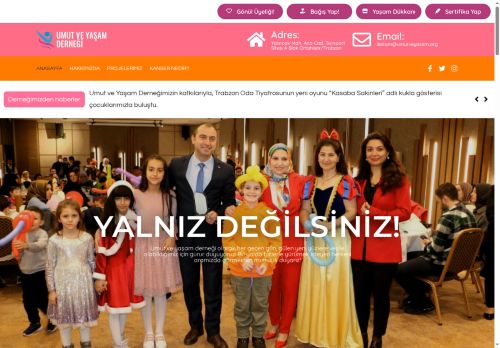Umut ve Yaşam Derneği – Kanser Hastaları Yalnız Değilsiniz
