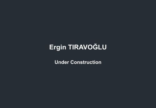 Ergin TIRAVOĞLU | Under Construction
