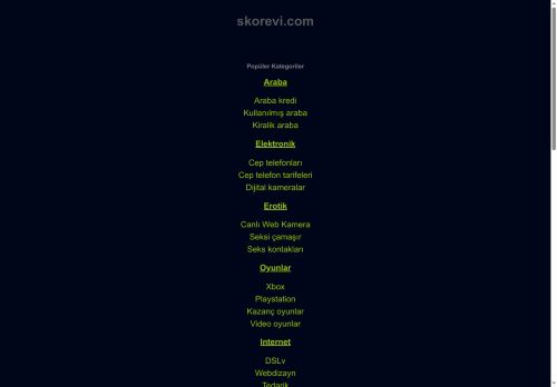 skorevi Kaynaklar ve Bilgiler. - skorevi.com - Bu web sitesi satılıktır!
